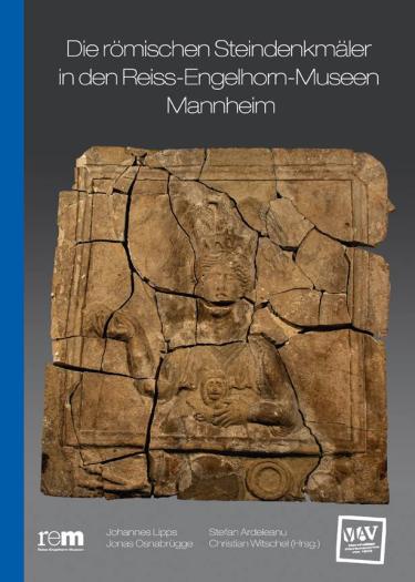 Buchcover von „Die römischen Steindenkmäler in den Reiss-Engelhorn-Museen Mannheim“
